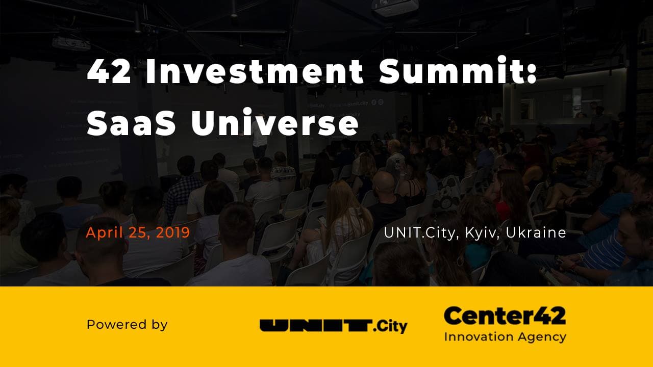 Велика конференція у UNIT.City. 42 Investment Summit: SaaS Universe